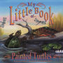 My Little Book of Painted Turtles (My Little Book Of...)