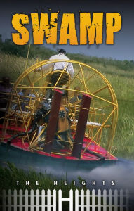 Title: Swamp, Author: Saddleback Educational Publishing