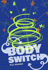 Title: Body Switch, Author: Higgins M.G.