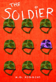 Title: The Soldier, Author: M.G. Higgins