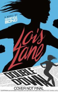 Title: Double Down (Lois Lane Series #2), Author: Gwenda Bond