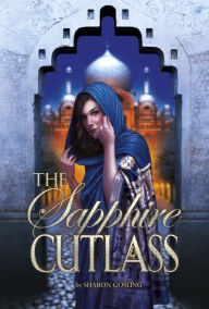 Title: The Sapphire Cutlass, Author: Sharon Gosling