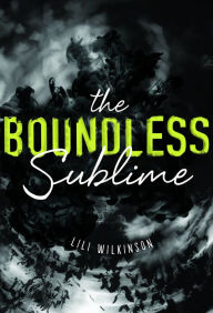 Title: The Boundless Sublime, Author: Lili Wilkinson
