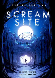 Title: Scream Site, Author: Justina Ireland