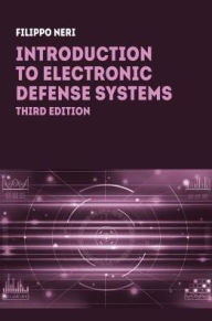 Title: Introduction to Electronic Defense Systems, Author: Filippo Neri