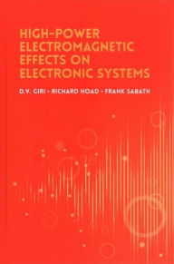 Title: High-Power Electromagnetic Effects on Electronic Systems, Author: D.V. Giri