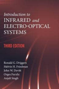 Title: Introduction to Infrared and Electro-Optical Systems, Third Edition, Author: Ronald G Driggers