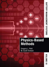 Title: Battery Management Systems, Volume III: Physics-Based Methods, Author: Artech House