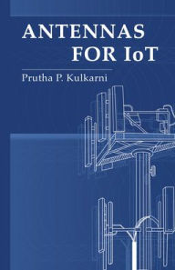 Title: Antennas for IoT, Author: Prutha P Kulkarni