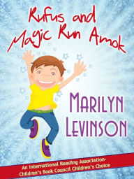 Title: Rufus and Magic Run Amok, Author: Marilyn Levinson