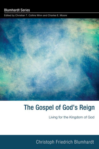 The Gospel of God's Reign: Living for the Kingdom of God