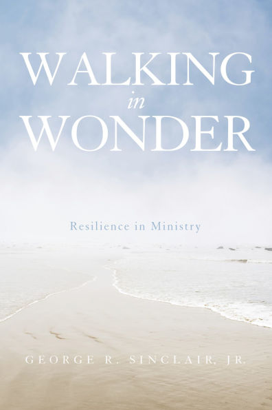 Walking in Wonder: Resilience in Ministry