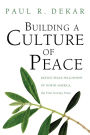 Building a Culture of Peace: Baptist Peace Fellowship of North America, the First Seventy Years