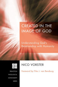 Title: Created in the Image of God: Understanding God's Relationship with Humanity, Author: Nico Vorster