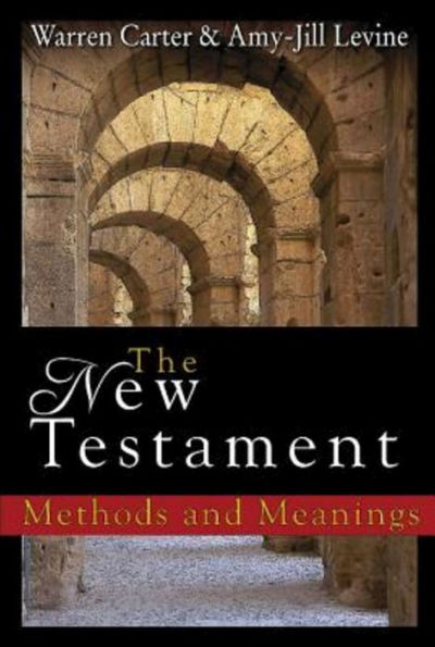 The New Testament: Methods and Meanings