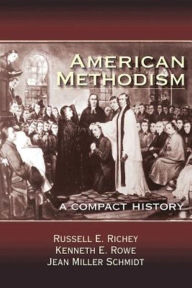 Title: American Methodism: A Compact History, Author: Russell E. Richey