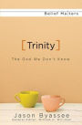 Trinity: The God We Don't Know