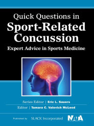 Title: Quick Questions in Sport-Related Concussion: Expert Advice in Sports Medicine, Author: Tamara Valovich McLeod