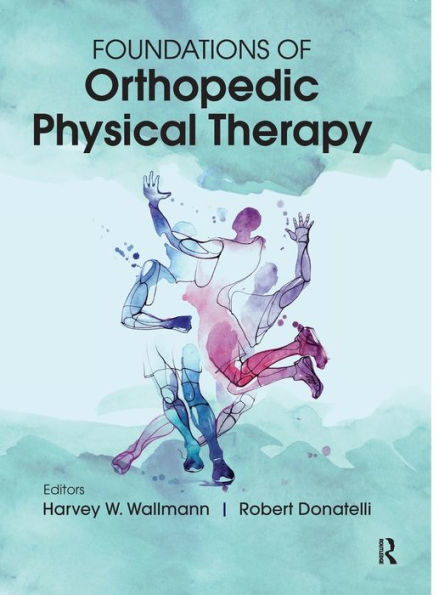 Foundations of Orthopedic Physical Therapy / Edition 1