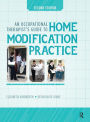 An Occupational Therapist's Guide to Home Modification Practice / Edition 2