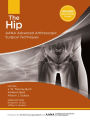 The Hip: AANA Advanced Arthroscopic Surgical Techniques