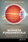 Essential Business Fundamentals for the Successful Eye Care Practice / Edition 1