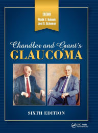 Title: Chandler and Grant's Glaucoma / Edition 6, Author: Malik Kahook