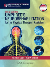 Title: Umphred's Neurorehabilitation for the Physical Therapist Assistant: Third Edition, Author: Rolando Lazaro