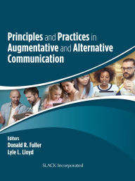 Title: Principles and Practices in Augmentative and Alternative Communication, Author: Donald R. Fuller