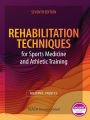 Rehabilitation Techniques for Sports Medicine and Athletic Training: Seventh Edition