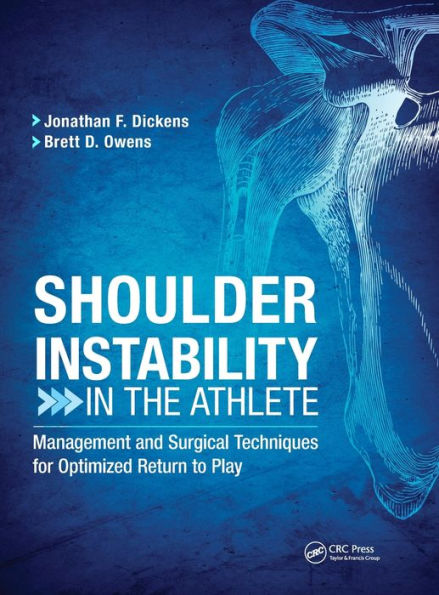 Shoulder Instability in the Athlete: Management and Surgical Techniques for Optimized Return to Play / Edition 1