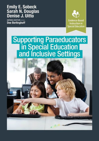 Supporting Paraeducators Special Education and Inclusive Settings