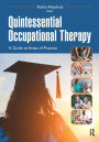 Quintessential Occupational Therapy: A Guide to Areas of Practice