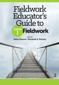 Title: Fieldwork Educator's Guide to Level I Fieldwork, Author: Debra Hanson
