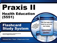 Title: Praxis II Health Education (5551) Exam Flashcard Study System: Praxis II Test Practice Questions & Review for the Praxis II: Subject Assessments, Author: Praxis II Exam Secrets Test Prep Team