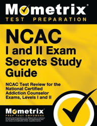 Title: NCAC I and II Exam Secrets Study Guide, Author: NCAC Exam Secrets Test Prep Staff