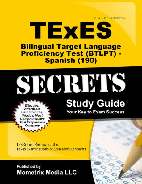 TExES Bilingual Target Language Proficiency Test (BTLPT) - Spanish (190) Secrets Study Guide