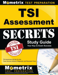 Title: TSI Assessment Secrets Study Guide, Author: TSI Exam Secrets Test Prep Staff