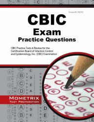 Title: CBIC Exam Practice Questions, Author: CBIC Exam Secrets Test Prep Staff