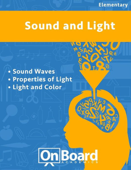 Sound and Light: Sound, Properties of Light, Light and Color