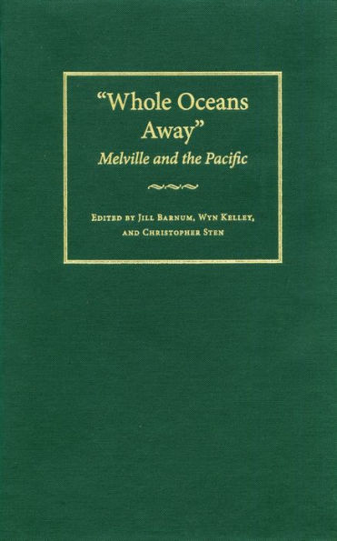 Whole Oceans Away: Melville and the Pacific
