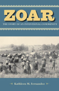 Title: Zoar: The Story of an Intentional Community, Author: Kathleen M. Fernandez