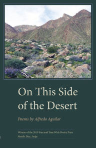 Title: On This Side of the Desert, Author: Alfredo Aguilar