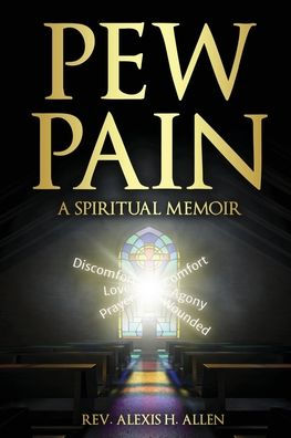 Pew Pain: A Spiritual Memoir