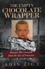 The Empty Chocolate Wrapper: Bosnian War Genocide from the Eyes of Innocence