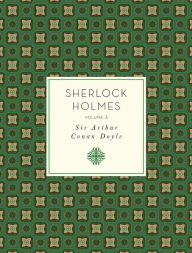 Title: Sherlock Holmes, Volume 3, Author: Arthur Conan Doyle