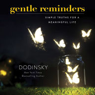 Ebooks free download online Gentle Reminders: Simple Truths to a Meaningful Life 9781631062209 CHM PDB MOBI