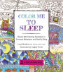 Color Me To Sleep: Nearly 100 Coloring Templates to Promote Relaxation and Restful Sleep