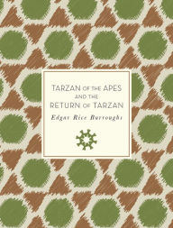 Title: Tarzan of the Apes and The Return of Tarzan, Author: Edgar Rice Burroughs