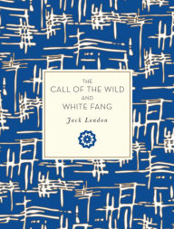 Title: The Call of the Wild and White Fang, Author: Jack London